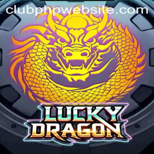Exploring the World of LuckyDragon: A Dive into CLUBPHP